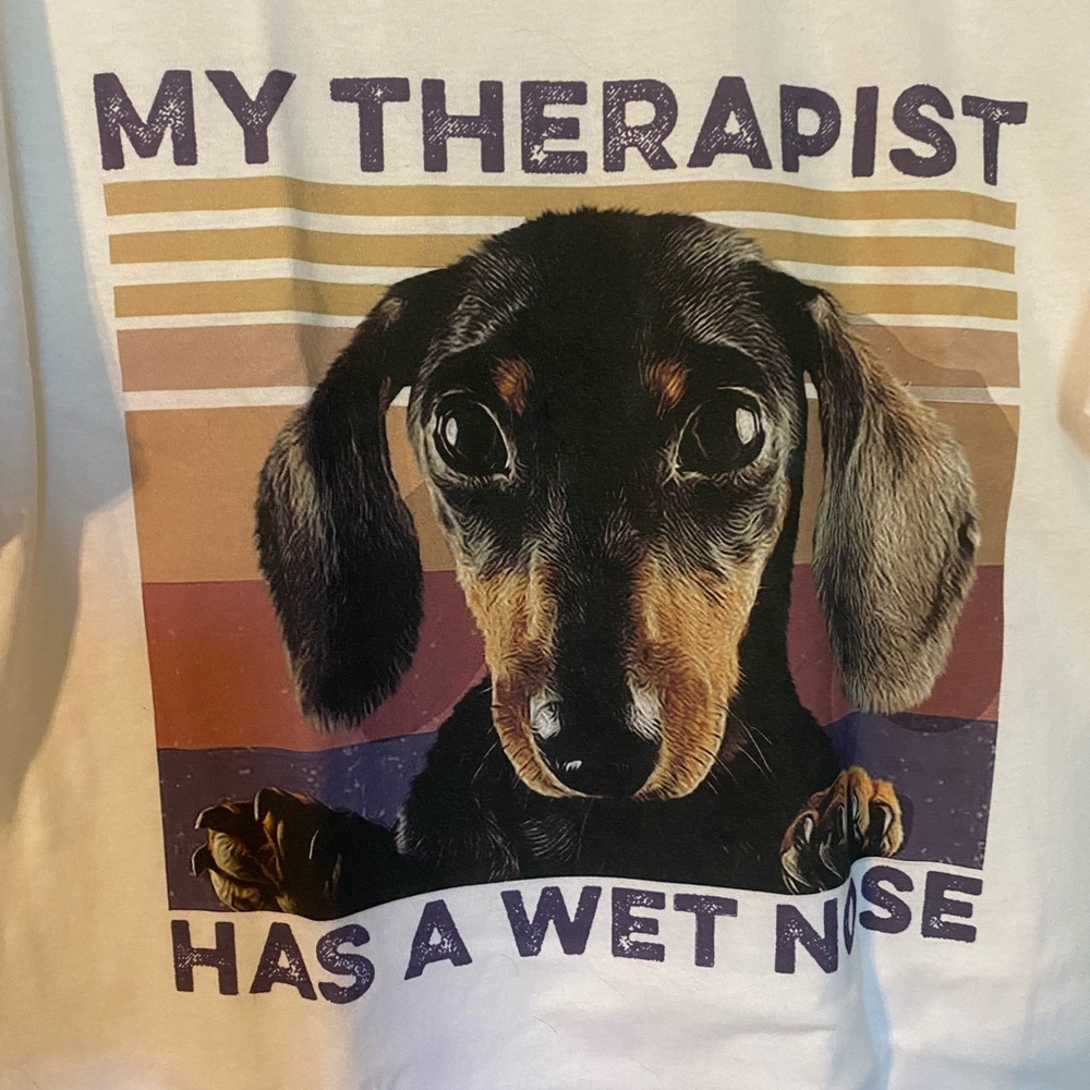 New Dachshund t shirt “Therapist has a wet nose”